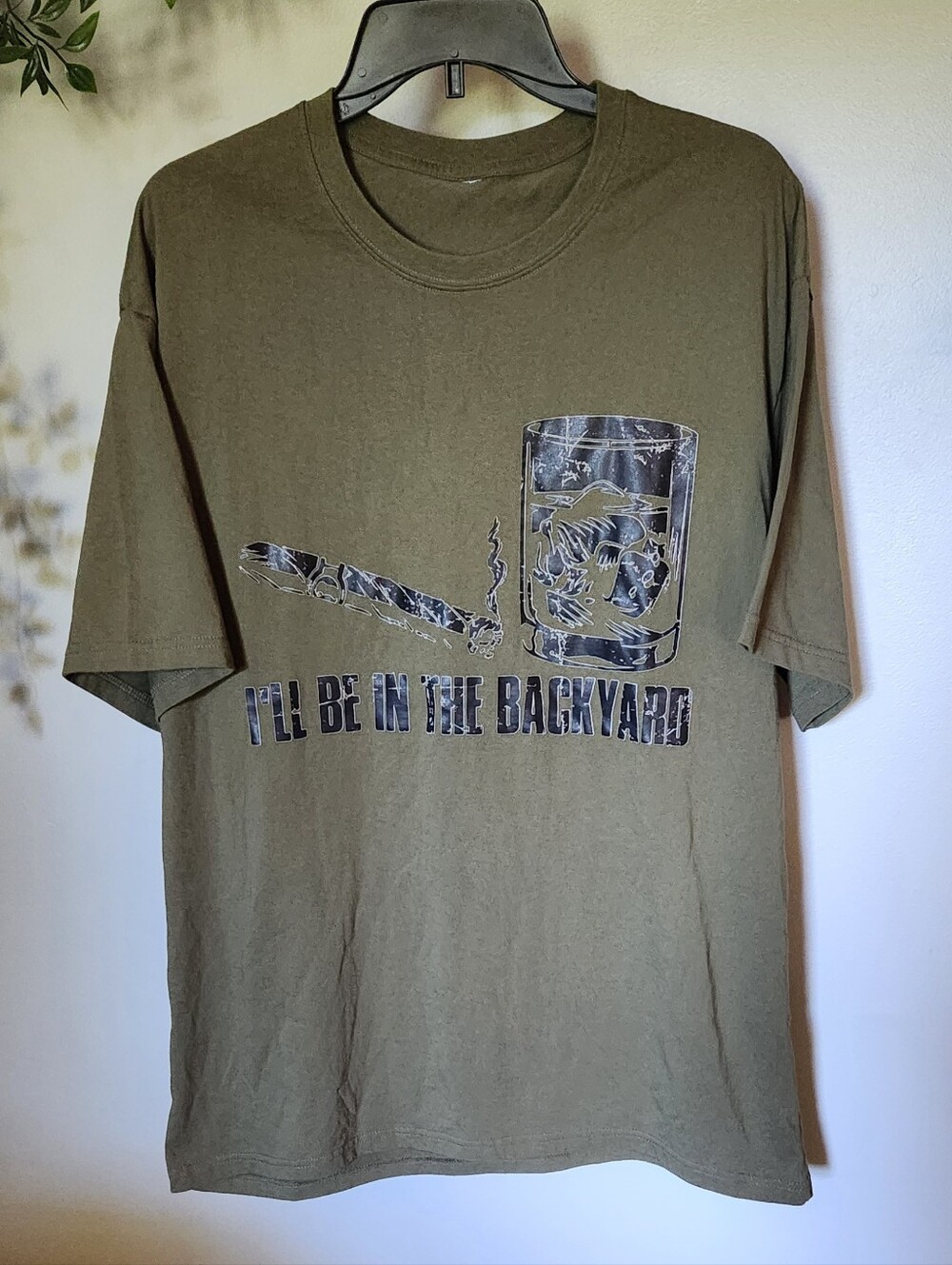 I'll Be In The Backyard Smoking Drinking Graphic Tee - Military Green XL